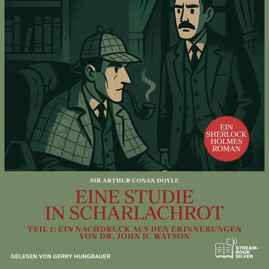 Eine Studie in Scharlachrot (Teil 1: Ein Nachdruck aus den Erinnerungen von Dr. John H. Watson)Livre audio Ein Sherlock Holmes Roman