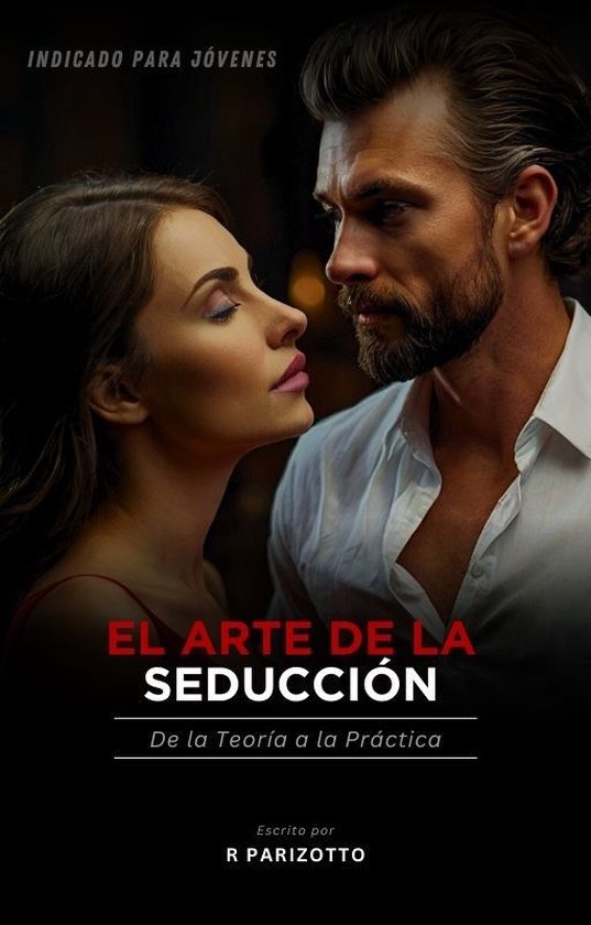 El Arte de la SeducciónEbook De la Teoría a la Práctica