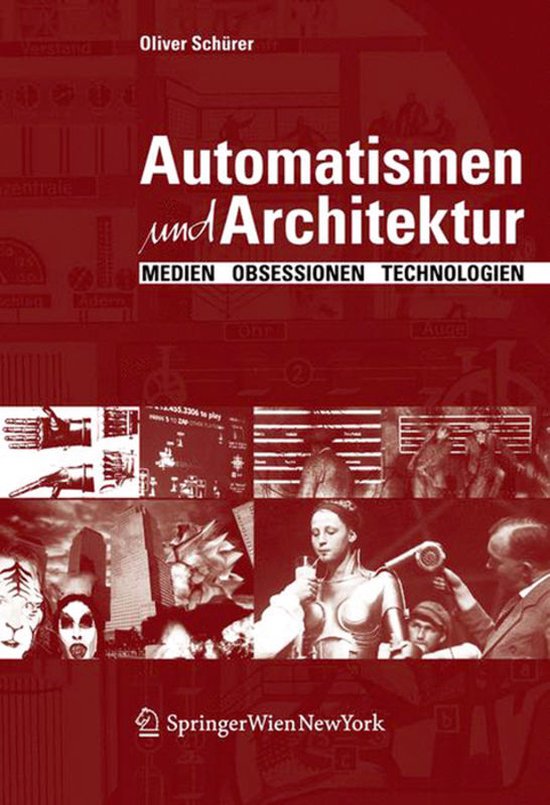 Automatismen und Architektur Médias, obsessions, technologies