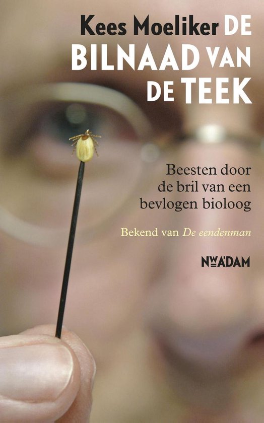 De bilnaad van de teekEbook beesten door de bril van een bevlogen bioloog