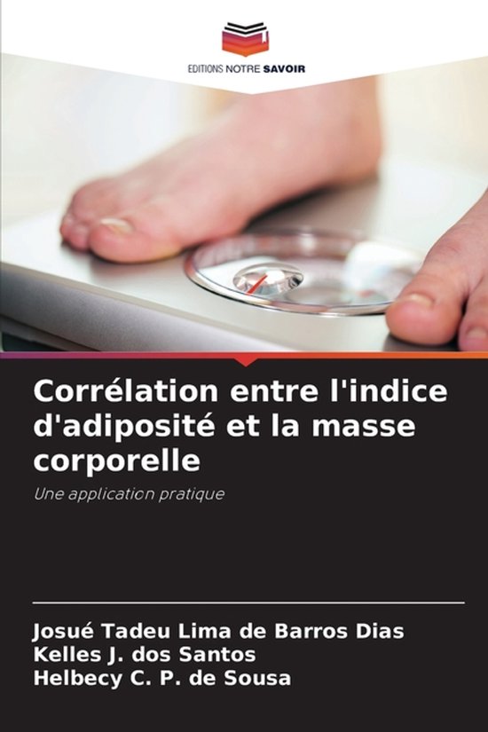 Corrélation entre l&rsquo;indice d&rsquo;adiposité et la masse corporelle Une pratique d&rsquo;application