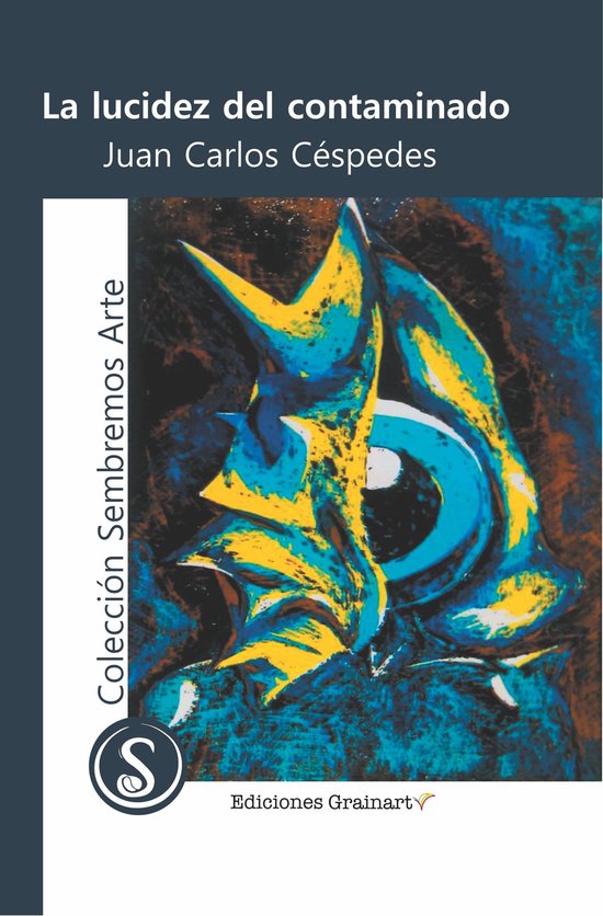 Colección Sembremos Arte-La lucidez del contaminadoEbook
