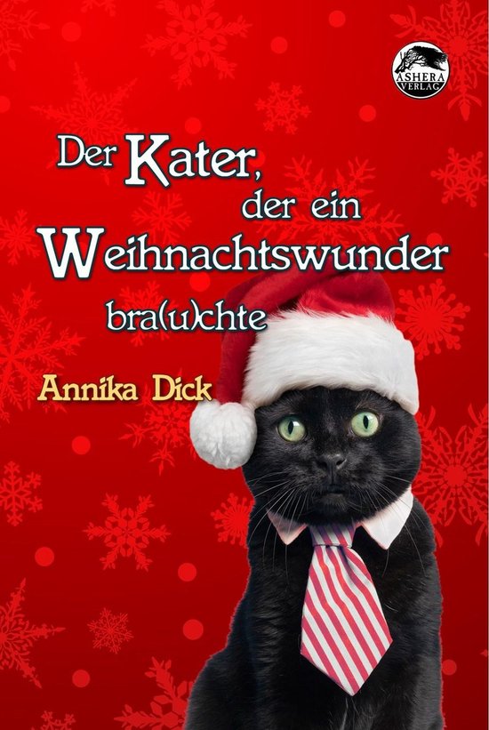 Der Kater, der ein Weihnachtswunder bra(u)chteEbook