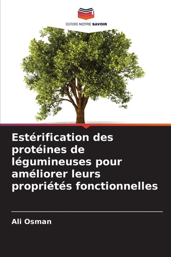 Estï¿½rification des protï¿½ines de lï¿½gumineuses pour amï¿½liorer leurs propriï¿½tï¿½s fonctionnelles