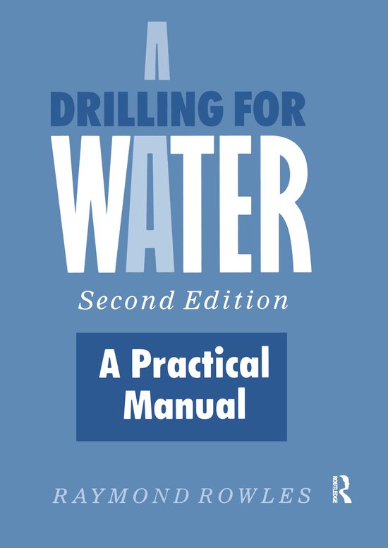 Drilling for Water A Practical Manual