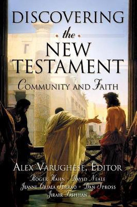 Discovering The New Testament Community And Faith