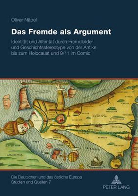 Das Fremde als Argument Identification et identité des images et des stéréotypes historiques du passé historique de l&rsquo;Holocauste et du 11 septembre dans la bande dessinée