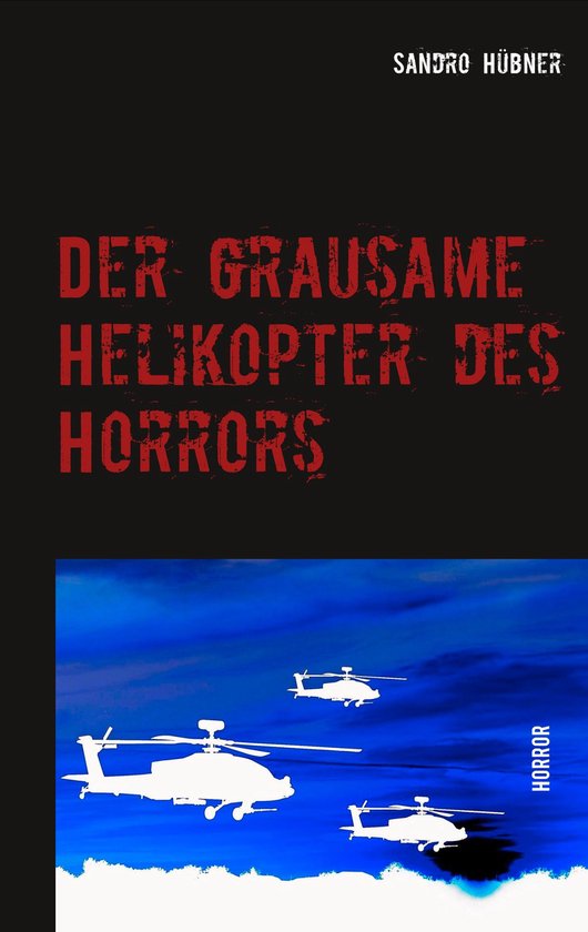 Der grausame Helikopter des HorrorsEbook Horror