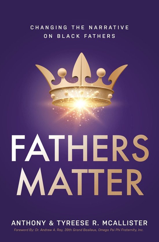 Fathers MatterEbook Changing the Narrative on Black Fathers