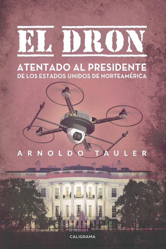 El dronEbook Atentado al presidente de los Estados Unidos de Norteamérica