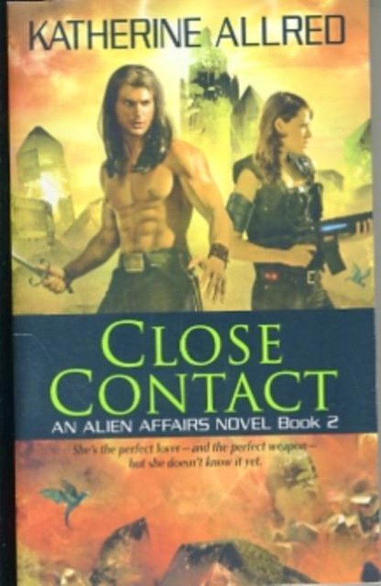 Close Contact An Alien Affairs Novel, Book 2