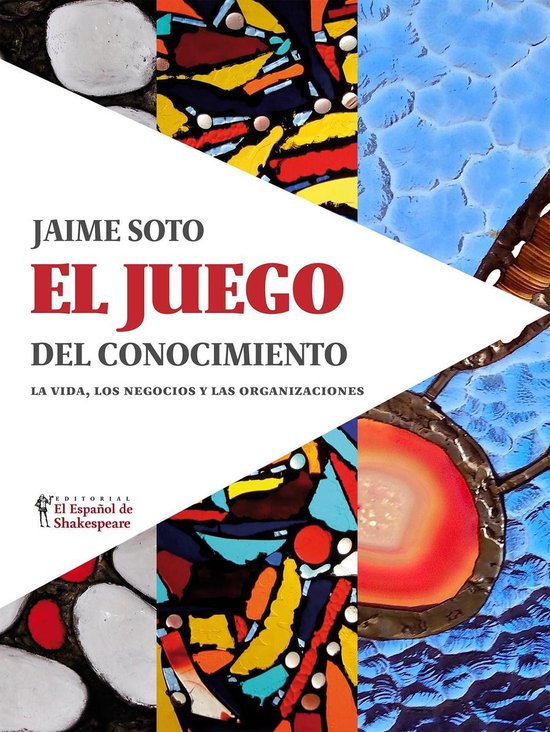 El Juego del ConocimientoEbook La vida, los negocios y las organizaciones