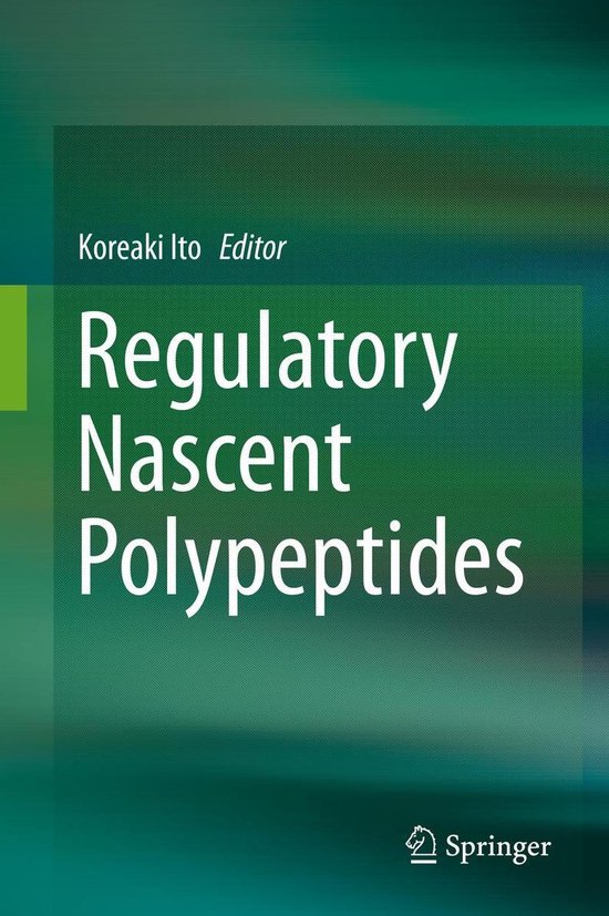 Biomedical and Life Sciences (R0) – Regulatory Nascent PolypeptidesEbook