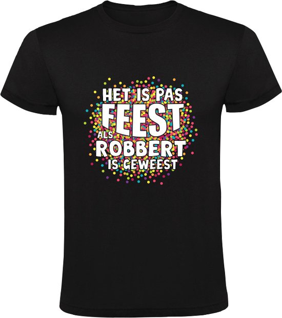 Ce n&rsquo;est pas une fête tant que Robbert n&rsquo;a pas été T-shirt homme | chemise | Noir