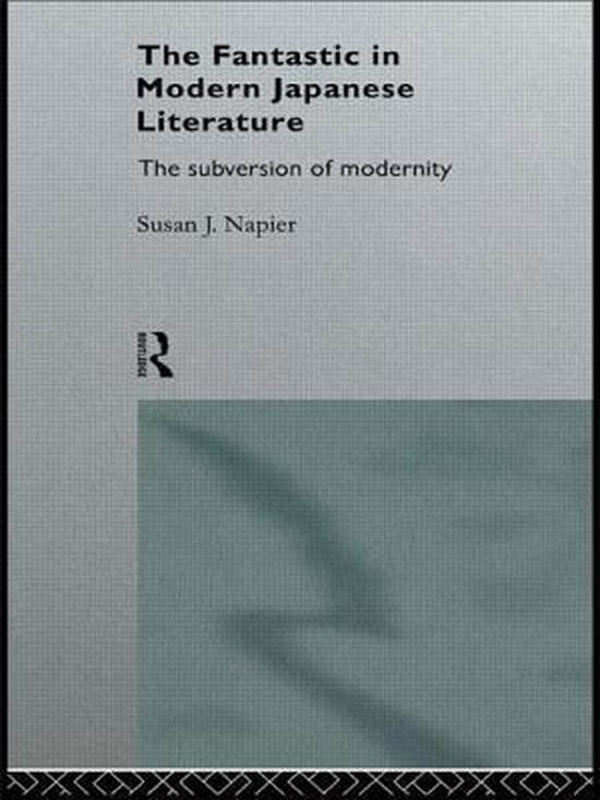Fantastic In Modern Japanese Literature The Subversion of Modernity