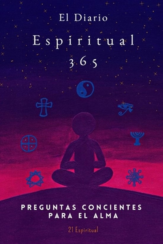 El Diario Espiritual 365 Preguntas Concientes Para el Alma