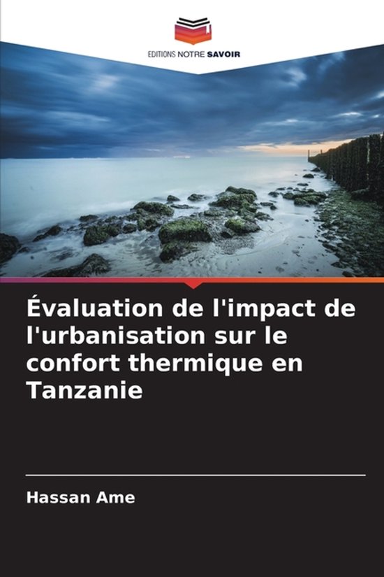 Évaluation de l&rsquo;impact de l&rsquo;urbanisation sur le confort thermique en Tanzanie