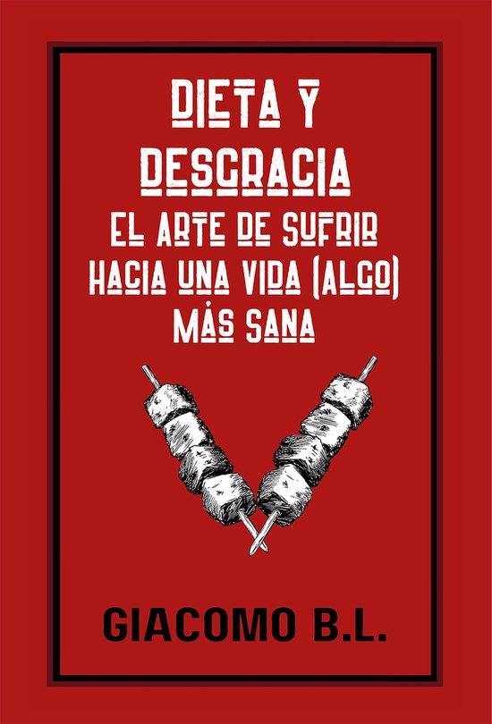 Dieta y desgraciaEbook El arte de sufrir hacia una vida (algo) más sana