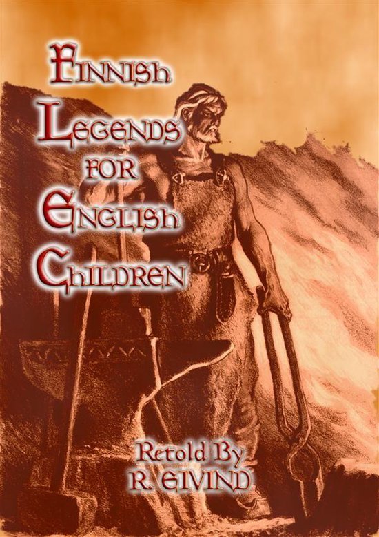 FINNISH LEGENDS for ENGLISH CHILDRENEbook 38 Finnish Children&rsquo;s Stories