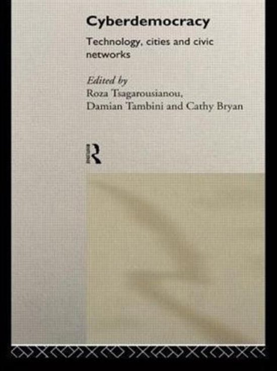 Cyberdemocracy Technology, Cities and Civic Networks