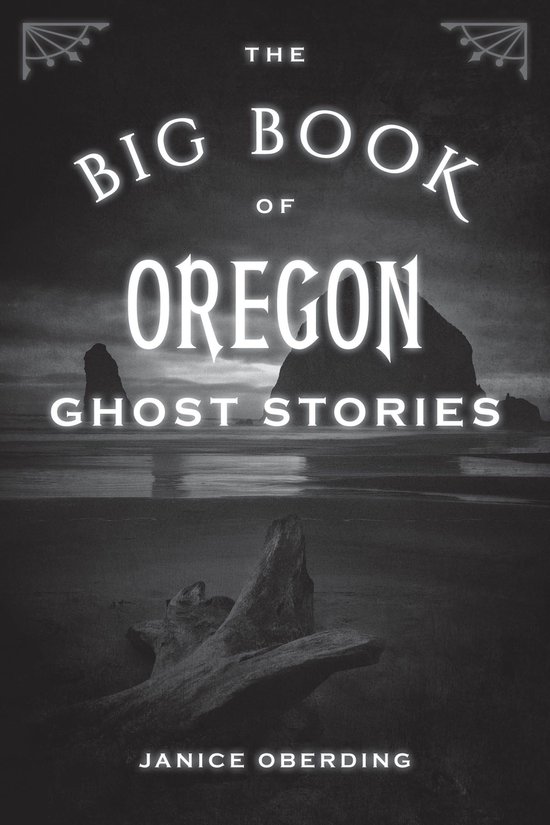 Big Book of Ghost Stories – The Big Book of Oregon Ghost StoriesEbook