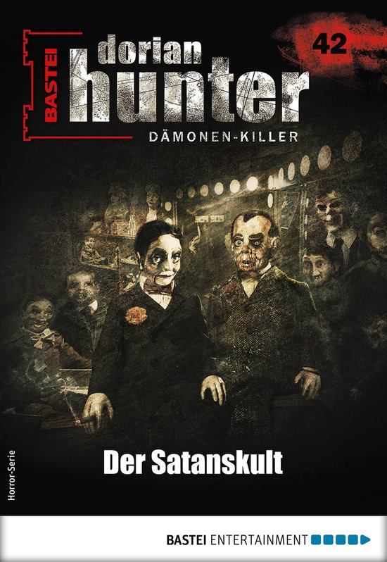Dorian Hunter – Horror-Serie 42 – Dorian Hunter 42Ebook Der Satanskult