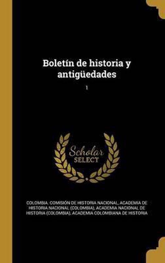 Boletin de Historia y Antiguedades; 1