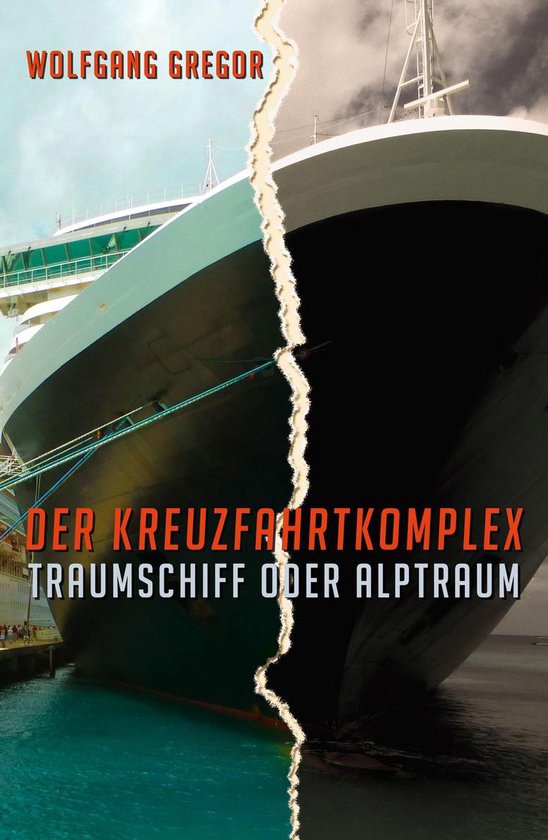 Der KreuzfahrtkomplexEbook Traumschiff oder Alptraum