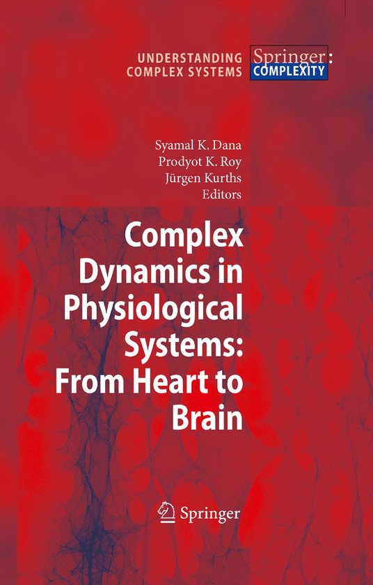 Complex Dynamics in Physiological Systems From Heart to Brain