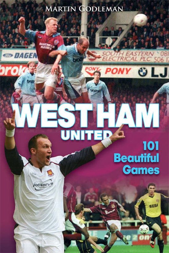 Desert Island Football Histories – West Ham United: 101 Beautiful GamesEbook 101 Beautiful Games