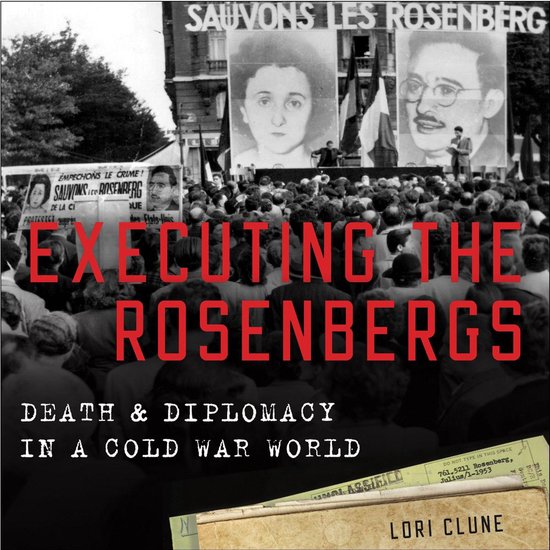 Executing the RosenbergsLivre audio Mort et diplomatie dans un monde de guerre froide