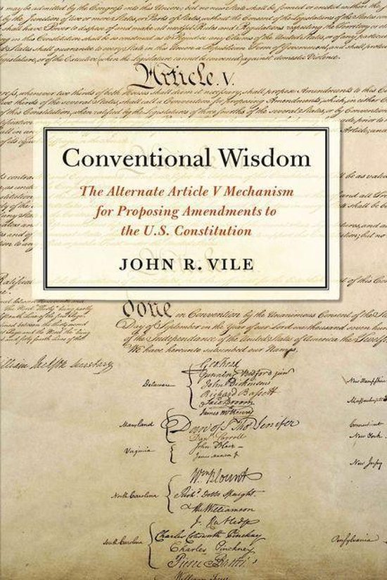 Conventional WisdomEbook The Alternate Article V Mechanism for Proposing Amendments to the U.S. Constitution