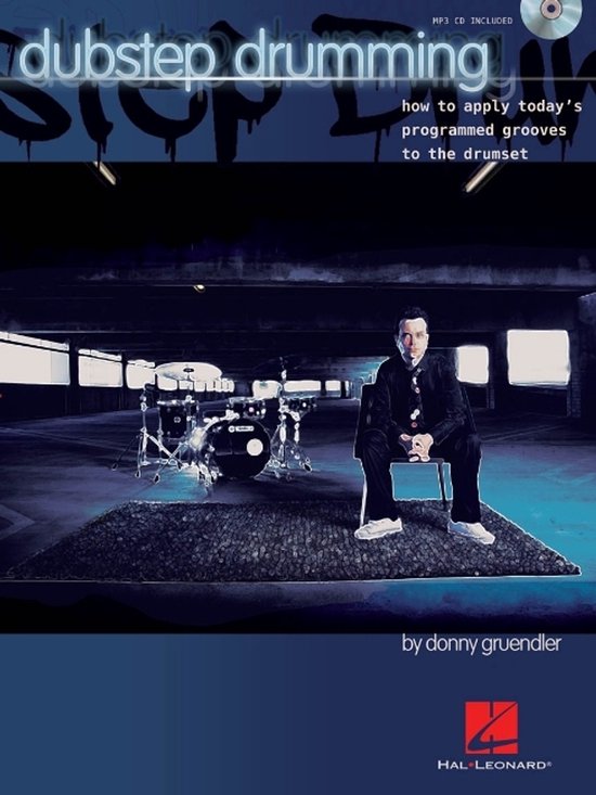 Dubstep Drumming How to Apply Today&rsquo;s Programmed Grooves to the Drumset