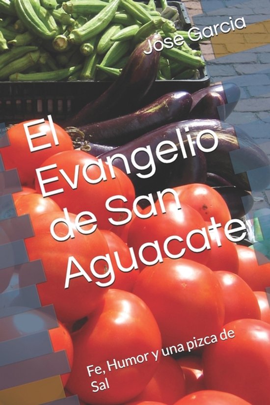 Familia Godinez-El Evangelio de San Aguacate Fe, Humor y una pizca de Sal
