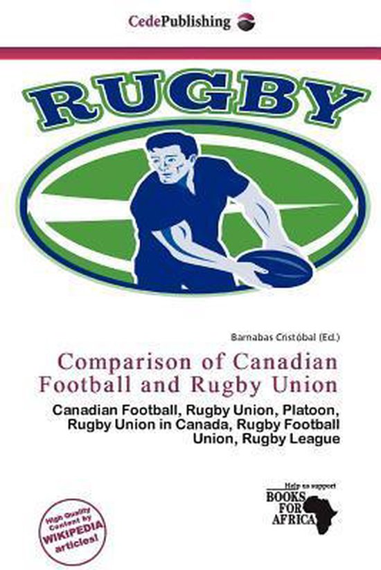 Comparison of Canadian Football and Rugby Union Canadian Football, Rugby Union, Platoon, Rugby Union in Canada, Rugby Football Union, Rugby League