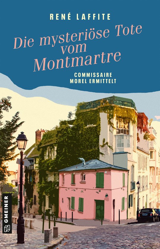 Commissaire Morel 3 – Die mysteriöse Tote vom MontmartreEbook Commissaire Morel ermittelt