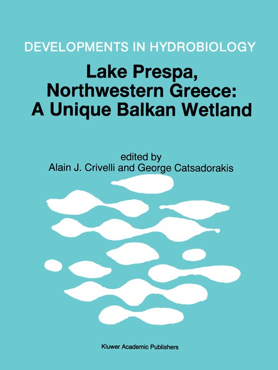 Developments in Hydrobiology122- Lake Prespa, Northwestern Greece A Unique Balkan Wetland