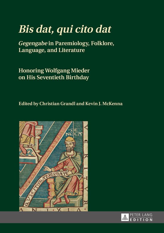 «Bis dat, qui cito dat»Ebook «Gegengabe» in Paremiology, Folklore, Language, and Literature – Honoring Wolfgang Mieder on His Seventieth Birthday