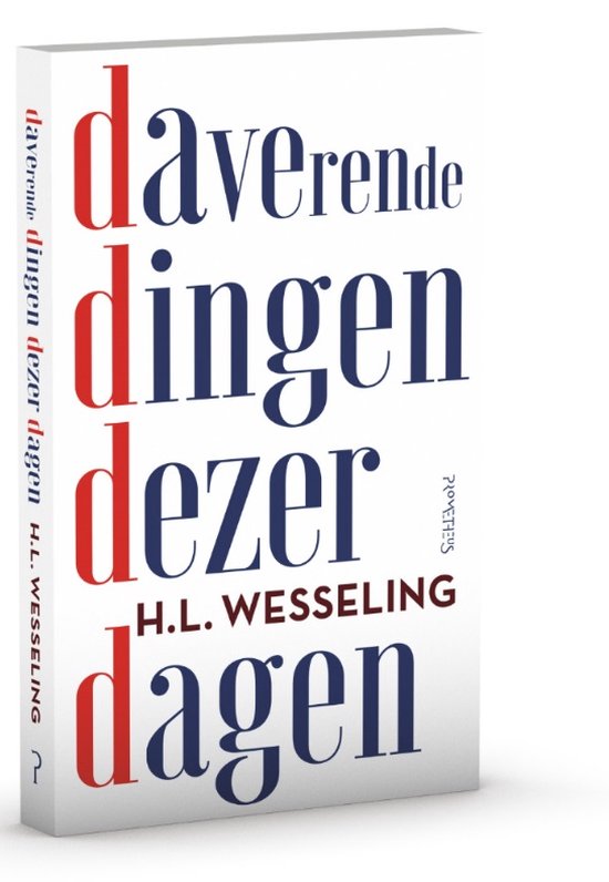 Daverende dingen dezer dagen kritische kanttekeningen bij hedendaagse verschijnselen