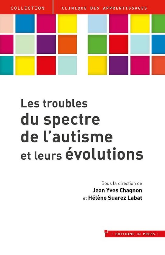 Clinique des apprentissages – Les troubles du spectre de l’autisme et leurs évolutionsEbook