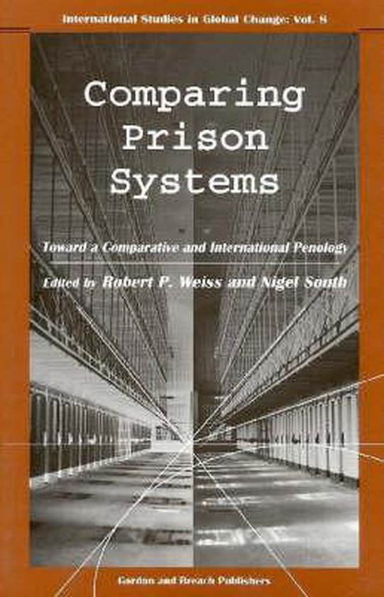 Comparing Prison Systems Toward a Comparative and International Penology