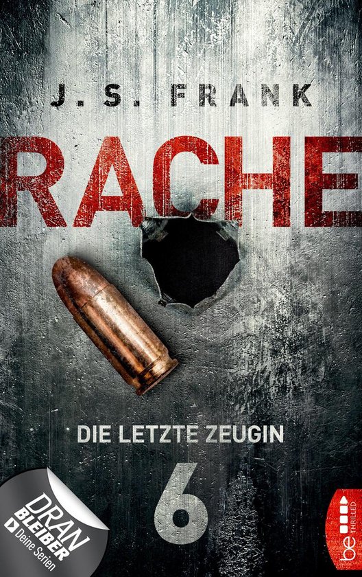 Ein Stein & Berger Thriller 6 – RACHE – Die letzte ZeuginEbook Folge 6