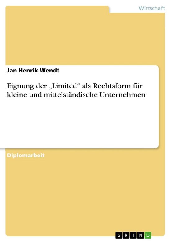 Eignung Der &lsquo;Limited&rsquo; Als Rechtsform F�R Kleine Und Mittelst�Ndische UnternehmenEbook