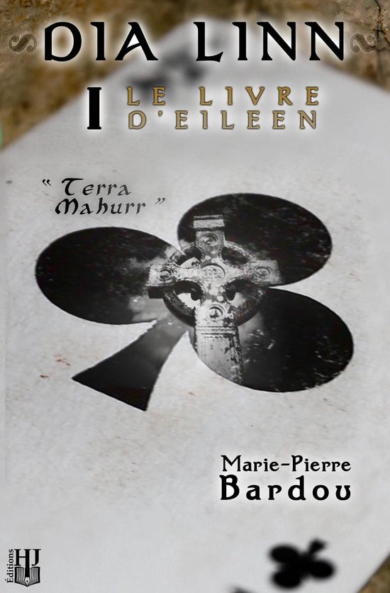 Dia Linn 1 – Dia Linn – I – Le Livre d&rsquo;Eileen (partie 1 : Terra Mahurr)Ebook