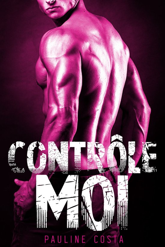 Contrôle-Moi 3 – Contrôle-Moi – Tome 3Ebook