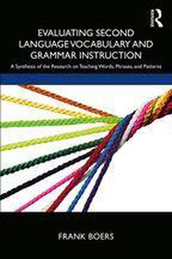 Evaluating Second Language Vocabulary and Grammar InstructionEbook A Synthesis of the Research on Teaching Words, Phrases, and Patterns
