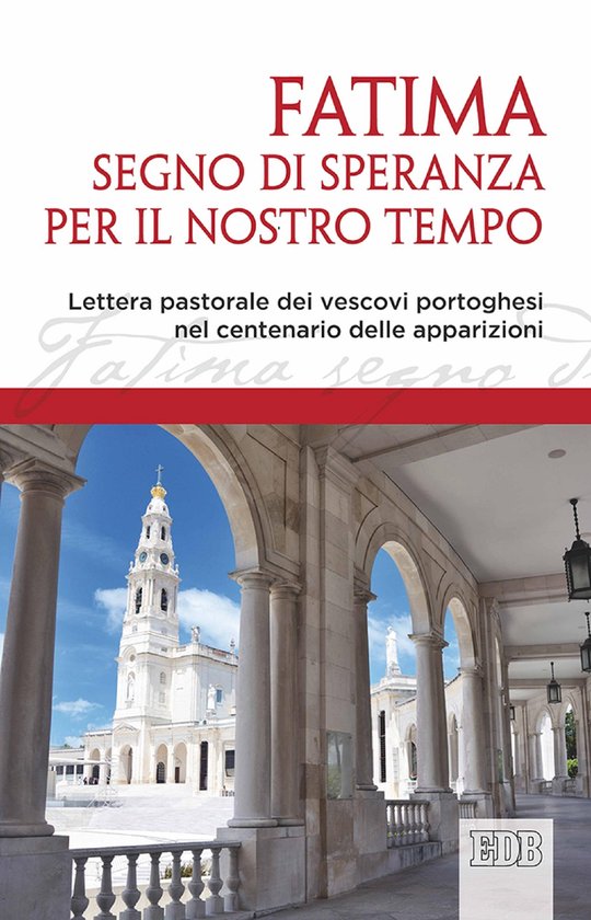 Fatima, segno di speranza per il nostro tempoEbook Lettera pastorale dei vescovi portoghesi nel centenario delle apparizioni