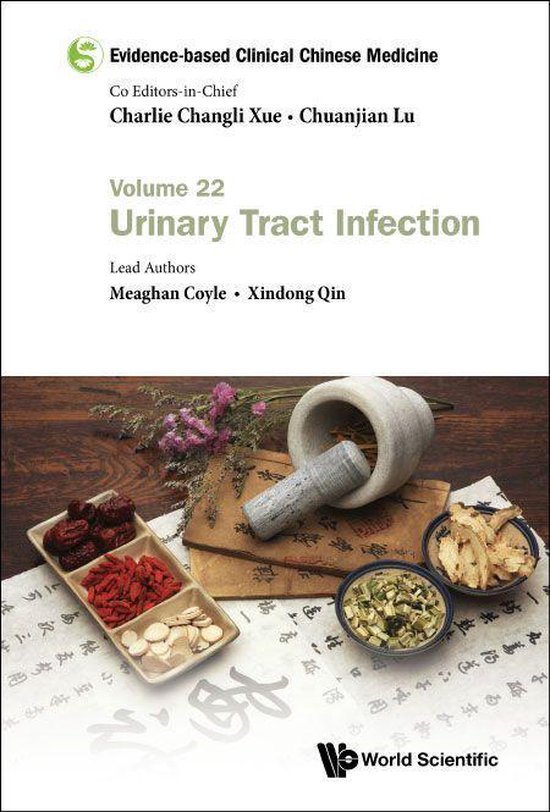 Evidence-based Clinical Chinese Medicine 22 – Evidence-based Clinical Chinese Medicine – Volume 22: Urinary Tract InfectionEbook Volume 22: Urinary Tract Infection