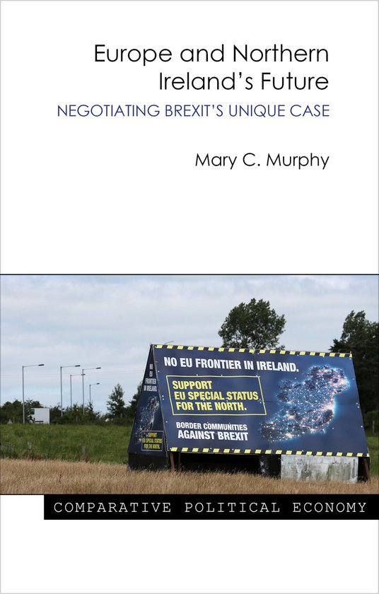 Europe and Northern Ireland′s Future – Negotiating Brexit′s Unique Case Negotiating Brexit&rsquo;s Unique Case