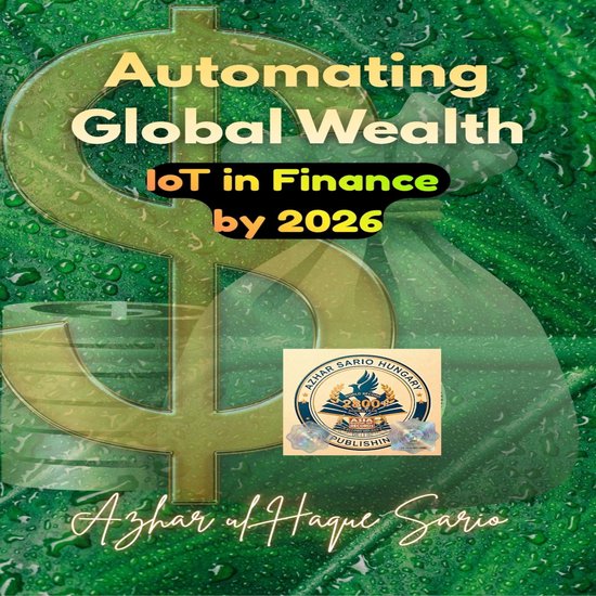 Automating Global WealthLivre audio IoT in Finance by 2026